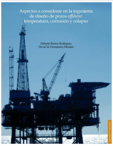 Portada: Aspectos a considerar en la ingeniería de diseño de pozos offshore: temperatura, corrosión y colapso