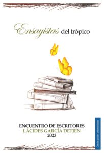 Portada: Ensayistas del Tropico. Encuentro de Escritores, Lácides García Detjen