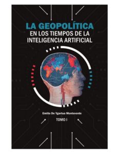 Portada: Geopolítica en los tiempos de la inteligencia artificial · Tomo I