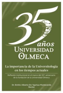Portada: La importancia de la Universitología en los tiempos actuales. 35.º aniversario de la Universidad Olmeca